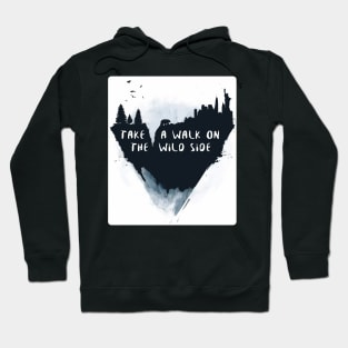 walk on the wild side Hoodie